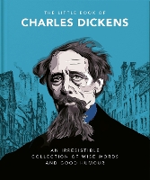 Book Cover for The Little Book of Charles Dickens by Orange Hippo!