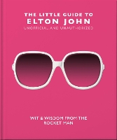 Book Cover for The Little Guide to Elton John by Orange Hippo!