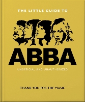 Book Cover for The Little Guide to Abba by Orange Hippo!