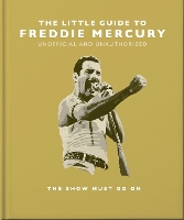 Book Cover for The Little Guide to Freddie Mercury by Orange Hippo!