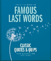 Book Cover for The Little Book of Famous Last Words by Orange Hippo!