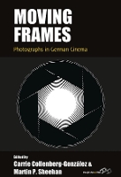 Book Cover for Moving Frames by Carrie CollenbergGonzález