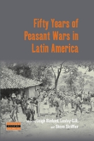 Book Cover for Fifty Years of Peasant Wars in Latin America by Leigh Binford