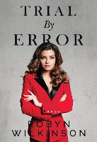 Book Cover for Trial by Error by Robyn Gail Wilkinson