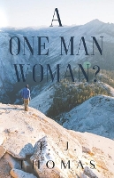 Book Cover for A One-Man Woman? by T. J. Thomas