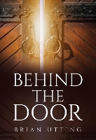 Book Cover for Behind The Door by Brian Utting