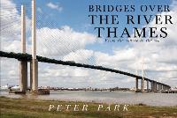 Book Cover for Bridges Over the River Thames by Peter Park