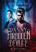 Book Cover for Danny And The Forbidden Devils 2: Bloodlines by Zach Smith