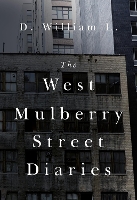 Book Cover for The West Mulberry Street Diaries by D. William L.