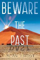 Book Cover for Beware the Past by Alan Frost