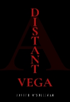 Book Cover for A Distant Vega by Joseph O'Sullivan