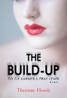 Book Cover for The Build-Up to Dr Karmer's Pray-Lewd (Prelude) by Thomas Heath