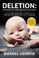 Book Cover for Deletion: Inappropriate and Unwanted Children? The Government has a Swift and Painless Solution for Your Problem by Rafael Lovato