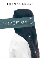 Book Cover for Love is Blind by Thomas Rowan