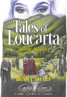 Book Cover for Tales of Loucarta - The Fate of Aurora by Dean J. Smart