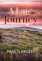 Book Cover for A Late Journey by Paul Lawless