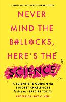 Book Cover for Never Mind the B#Ll*Cks, Here's the Science by Luke O'Neill