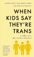 Book Cover for When Kids Say They'Re TRANS by Stella O'Malley, Sasha Ayad, Lisa Marchiano