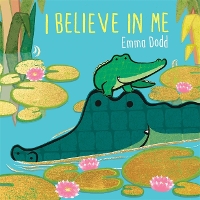 Book Cover for I Believe in Me by Emma Dodd