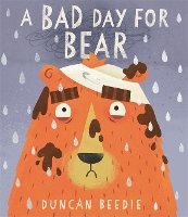 Book Cover for A Bad Day for Bear by Duncan Beedie