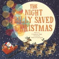 Book Cover for The Night Billy Saved Christmas by Elizabeth Dale