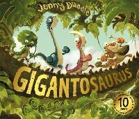 Book Cover for Gigantosaurus by Jonny Duddle