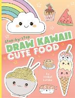 Book Cover for Draw Kawaii: Cute Food by Isobel Lundie