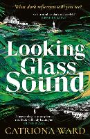 Book Cover for Looking Glass Sound by Catriona Ward