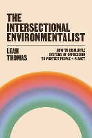 Book Cover for The Intersectional Environmentalist by Leah Thomas