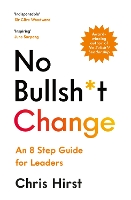 Book Cover for No Bullsh*t Change by Chris Hirst