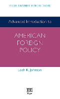 Book Cover for Advanced Introduction to American Foreign Policy by Loch K. Johnson