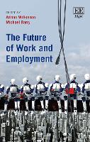 Book Cover for The Future of Work and Employment by Adrian Wilkinson
