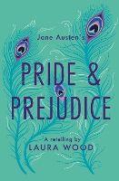 Book Cover for Pride and Prejudice: A Retelling by Laura Wood