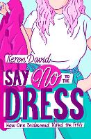 Book Cover for Say No to the Dress by Keren David