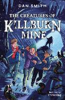 Book Cover for The Creatures of Killburn Mine by Dan Smith