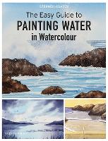 Book Cover for The Easy Guide to Painting Water in Watercolour by Stephen Coates