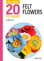 Book Cover for All-New Twenty to Make: Felt Flowers by Jo Lochhead