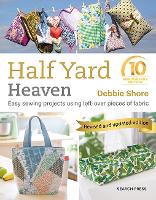 Book Cover for Half Yard™ Heaven: 10 year anniversary edition by Debbie Shore