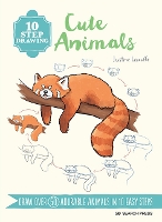 Book Cover for 10 Step Drawing: Cute Animals by Justine Lecouffe