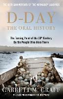 Book Cover for D-DAY The Oral History The Turning Point of the 20th Century By the People Who Were There. by Garrett M. Graff