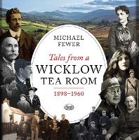 Book Cover for Tales from a Wicklow Tea Room by Michael Fewer