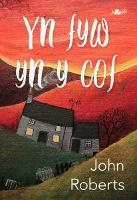 Book Cover for Yn Fyw yn y Cof by John Roberts