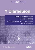 Book Cover for Diarhebion, Y - Casgliad o Ddiarhebion Cyfoes / A Compendium of Contemporary Welsh Proverbs by D. Geraint Lewis