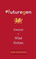 Book Cover for #Futuregen: Gwersi o Wlad Fechan by Jane Davidson