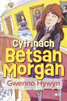 Book Cover for Cyfrinach Betsan Morgan by Gwenno Hywyn