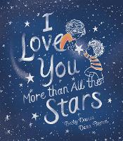 Book Cover for I Love You More Than All the Stars by Becky Davies