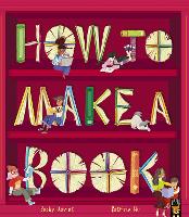 Book Cover for How to Make a Book by Becky Davies