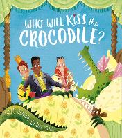 Book Cover for Who Will Kiss the Crocodile? by Suzy Senior