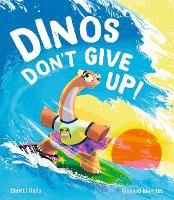 Book Cover for Dinos Don't Give Up! by Smriti Halls