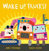 Book Cover for Wake Up, Trucks! by Jodie Parachini